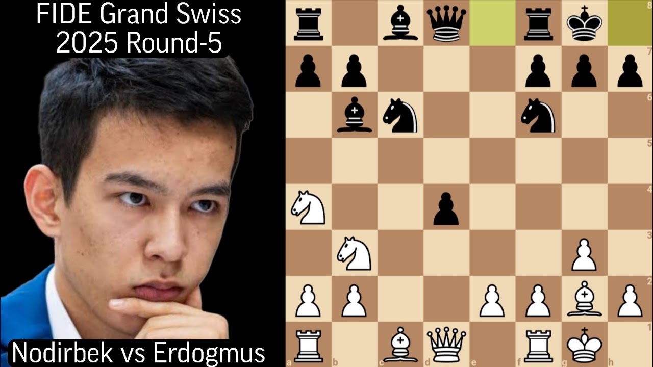 Nodirbek Abdusattorov vs Yagiz Kaan Erdogmus | FIDE Grand Swiss 2025 | Round-5
