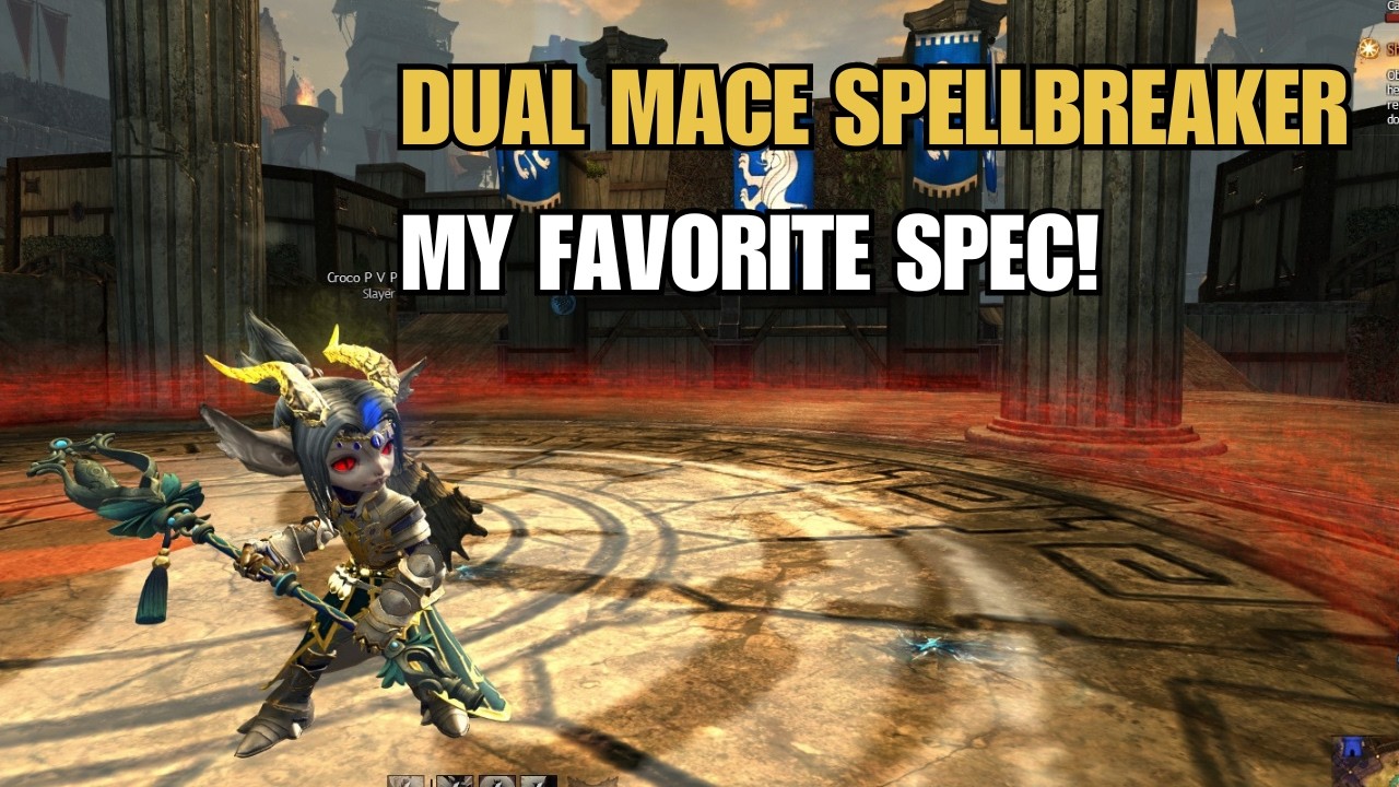 Guild Wars 2 - Ranked sPvP (Season 46) - Spellbreaker  Dual Maces - To  the Platinum in Ranked!