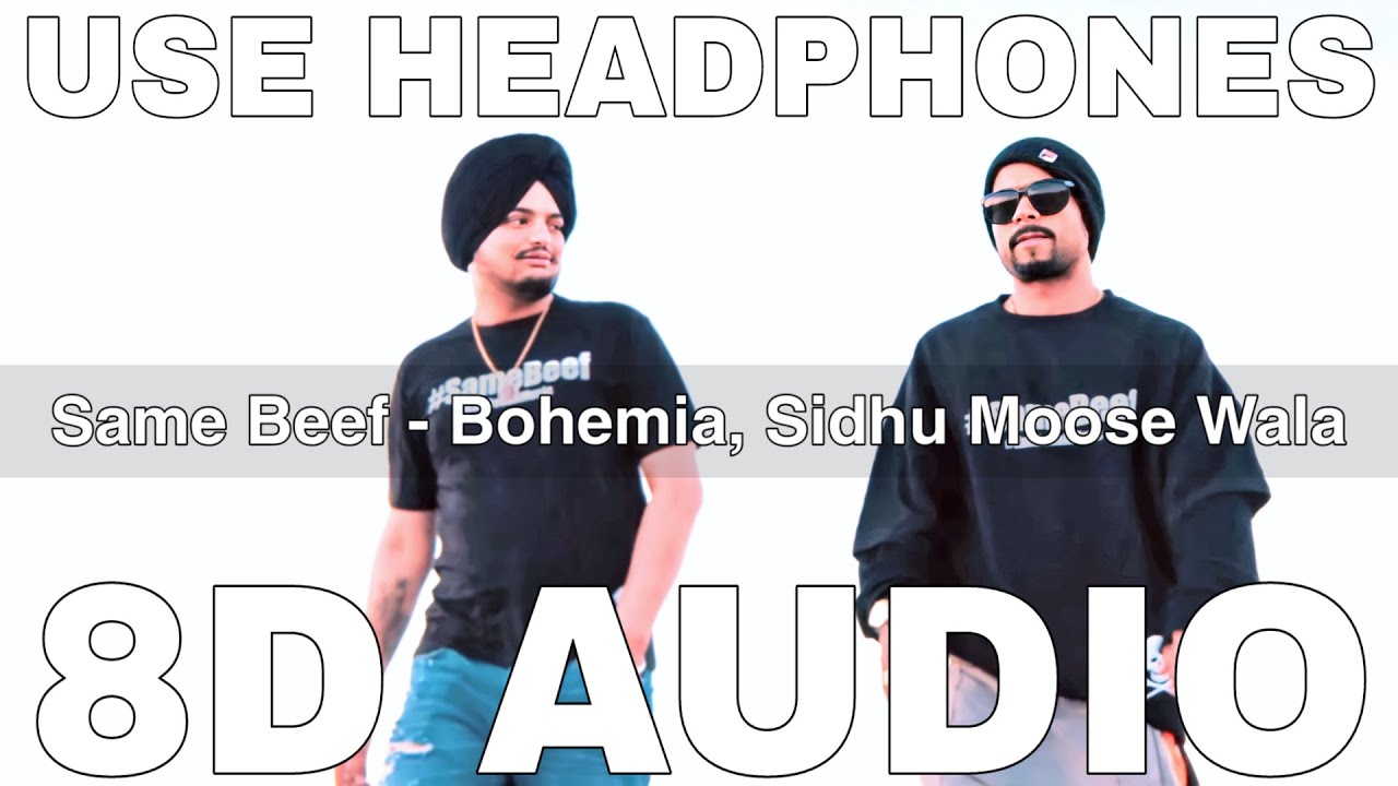 Same Beef (8D Audio) || Bohemia || Sidhu Moose Wala || Byg Byrd || Punjabi Song