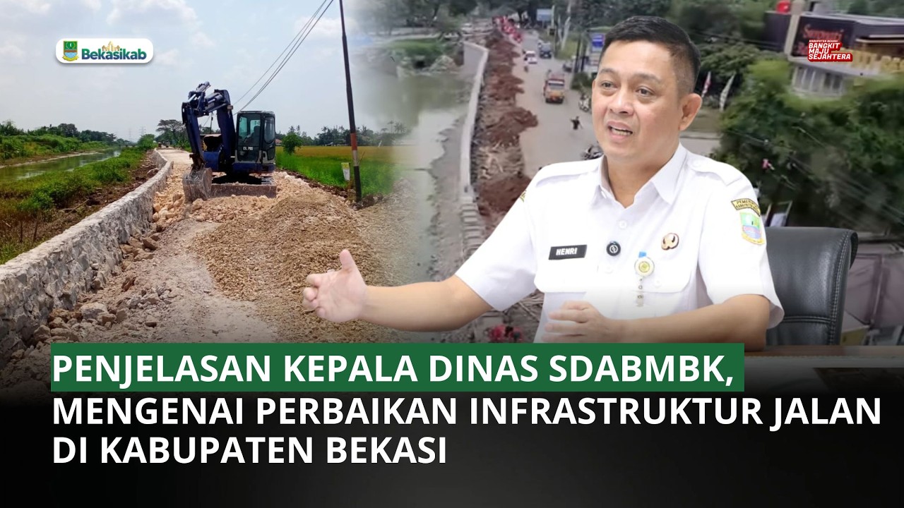 PENJELASAN KEPALA DINAS SDABMBK MENGENAI PERBAIKAN INFRASRTUKTUR JALAN DI KABUPATEN BEKASI