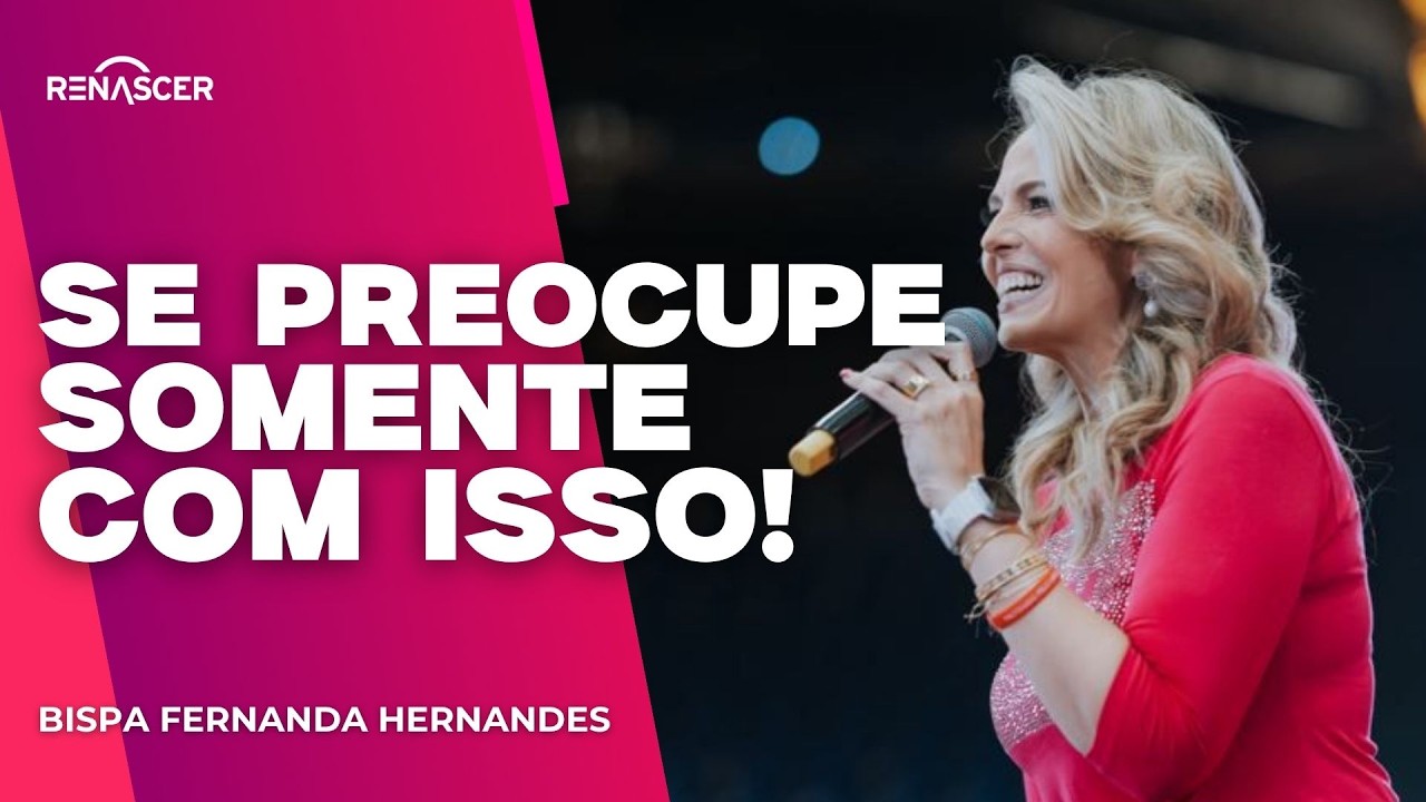 SE PREOCUPE EM AGRADAR SOMENTE A DEUS | BISPA FERNANDA HERNANDES