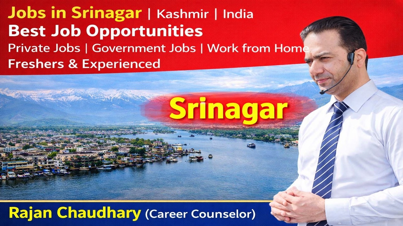 Jobs in Srinagar | Jobs in Kashmir | Latest Job Vacancy of Srinagar | Kashmir Jobs Updates