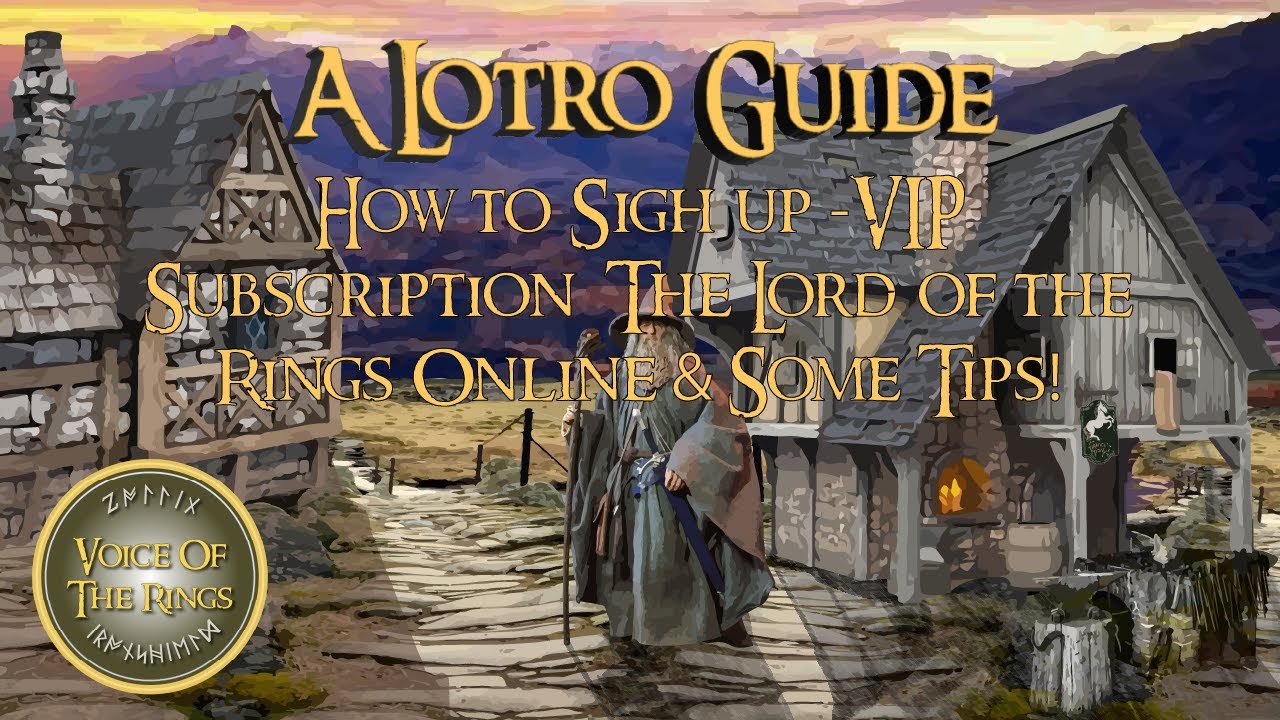 Как оформить VIP-подписку на The Lord of the Rings Online и несколько советов! | Руководство по L...