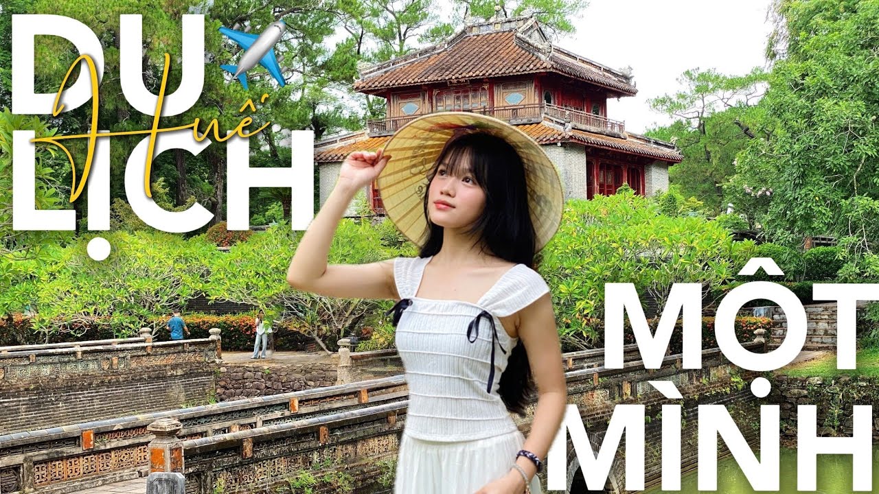 ĐI HUẾ MỘT MÌNH