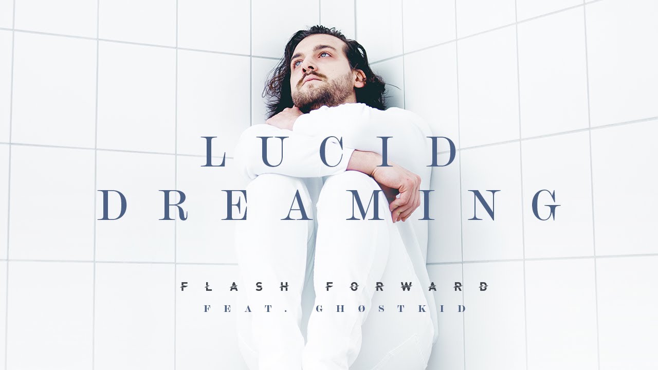 Flash Forward – Lucid Dreaming (feat. Ghøstkid)