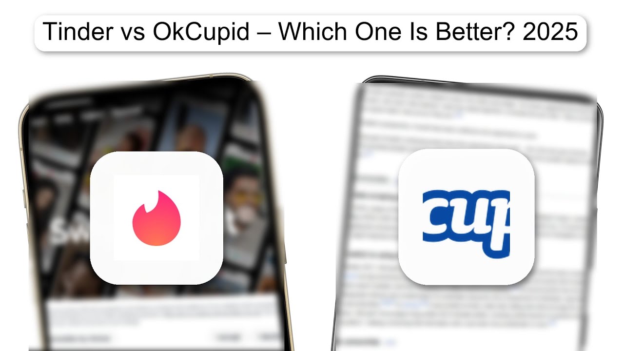 Tinder Vs OkCupid &ndash; Which One Is Better 2025 (HONEST REVIEW) (2026)