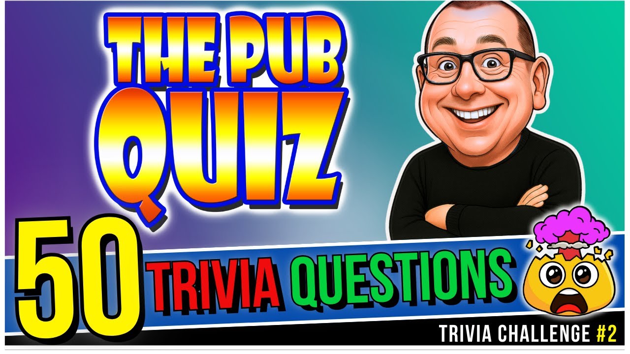 50 Pub Quiz Questions | General Knowledge & Trivia Challenge!