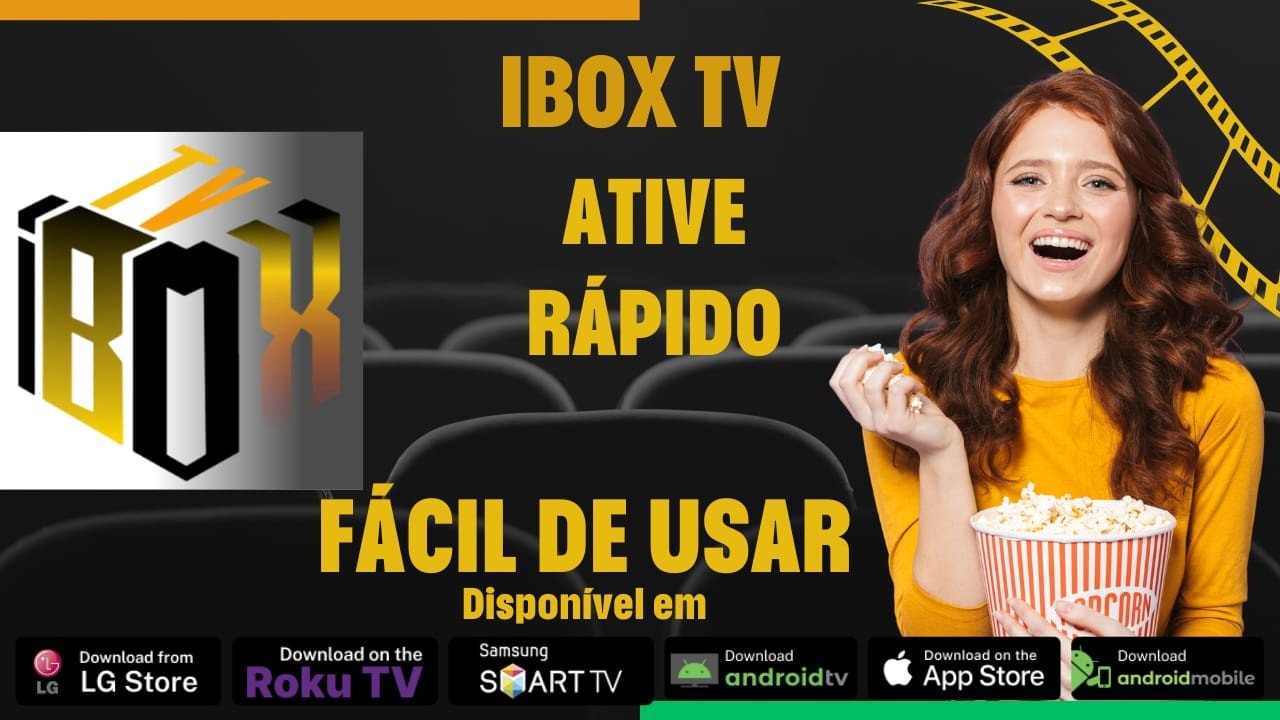 Teste o IBOX TV Player - Baixe em Samsung, LG, ROKU e Android