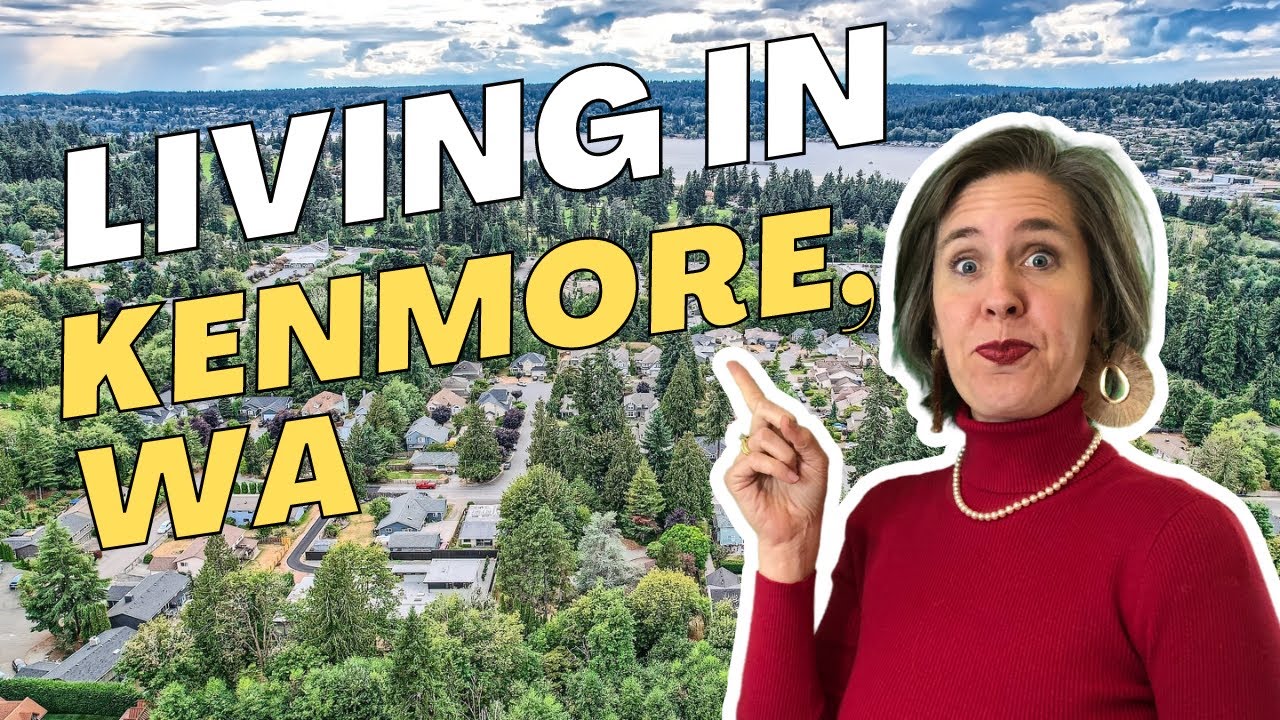 Living in Kenmore, Washington - Thinking of Moving to Seattle, WA?  Be Sure to Check Out Kenmore!