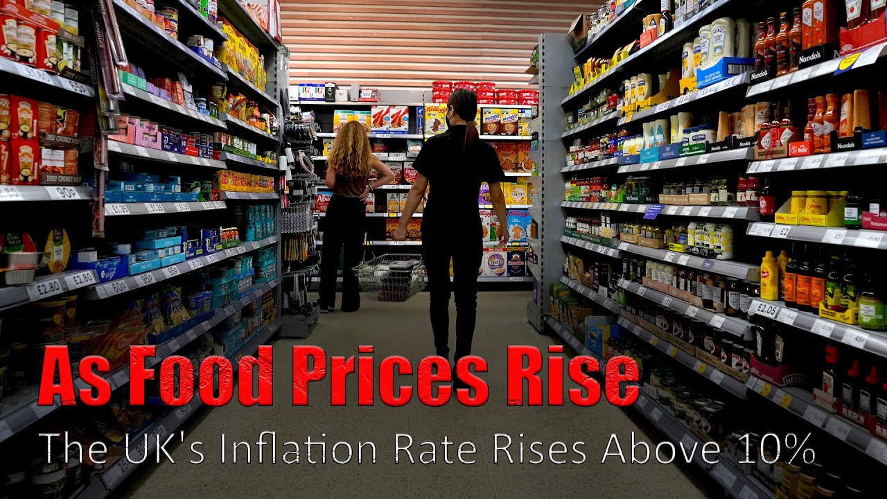 As food prices rise, the UK's inflation rate rises above 10%