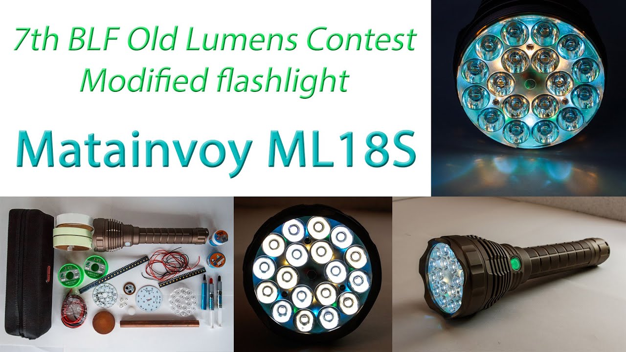 Matainvoy ML18S, Modded flashlight for the 7th BLF Old Lumens Contest