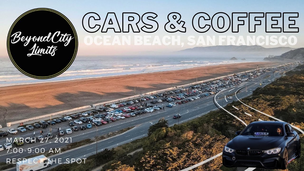 Beyond City Limits Cars and Coffee | San Francisco Ocean Beach | 3/27/21 | *EXOTICS/JDM/EURO/MUSCLE*
