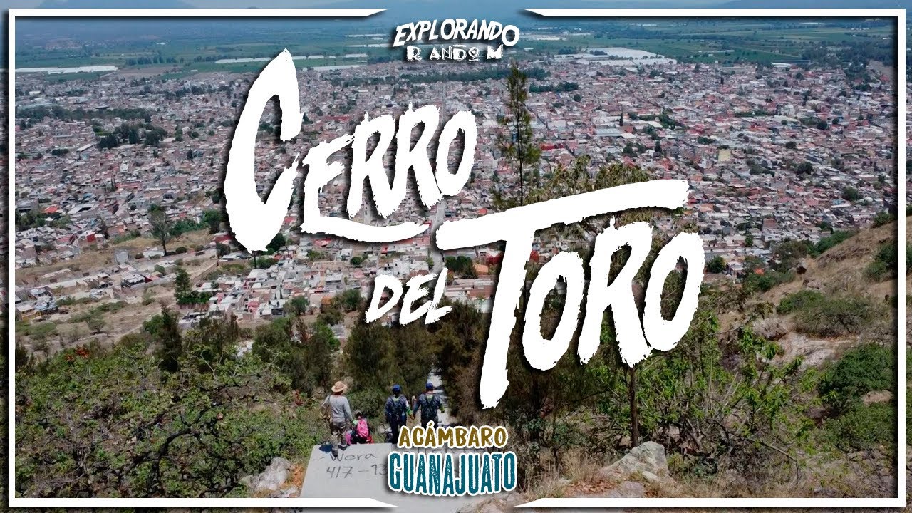 CERRO DEL TORO | AC&Aacute;MBARO | Guanajuato | ElTino44 |