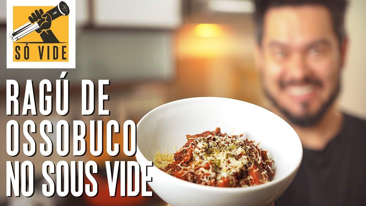 RAG&Uacute; DE OSSOBUCO NO SOUS VIDE POR 24H | S&Oacute; VIDE #70