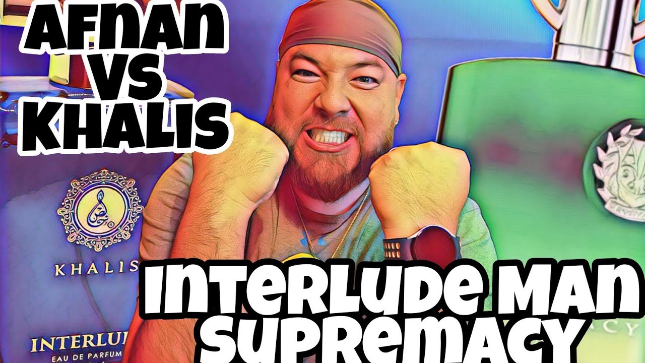 Afnan Supremacy Incense VS Khalis Interlude ( Interlude Man Battle )