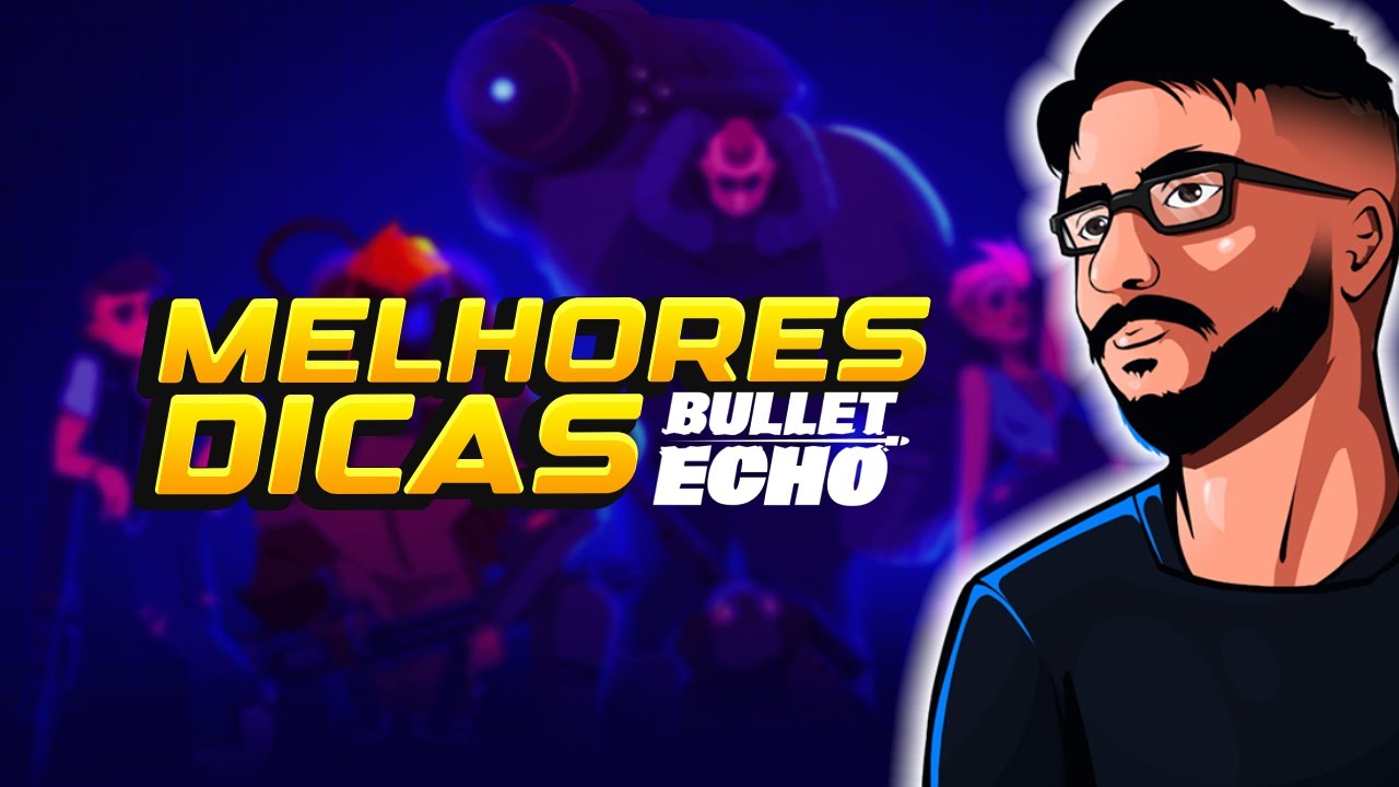 AS MELHORES DICAS PARA INICIANTES NO BULLET ECHO EM 2024!