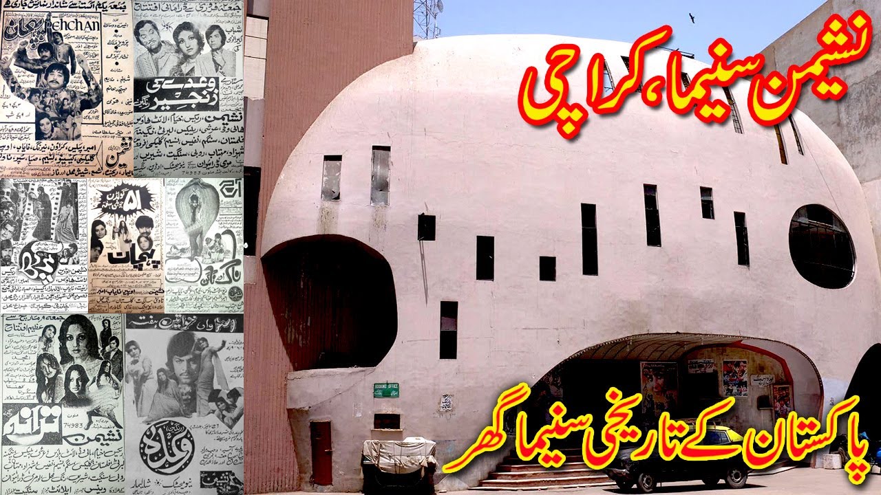 Nasheman Cinema Karachi | Exploring the golden era of Pakistani cinema and film industry