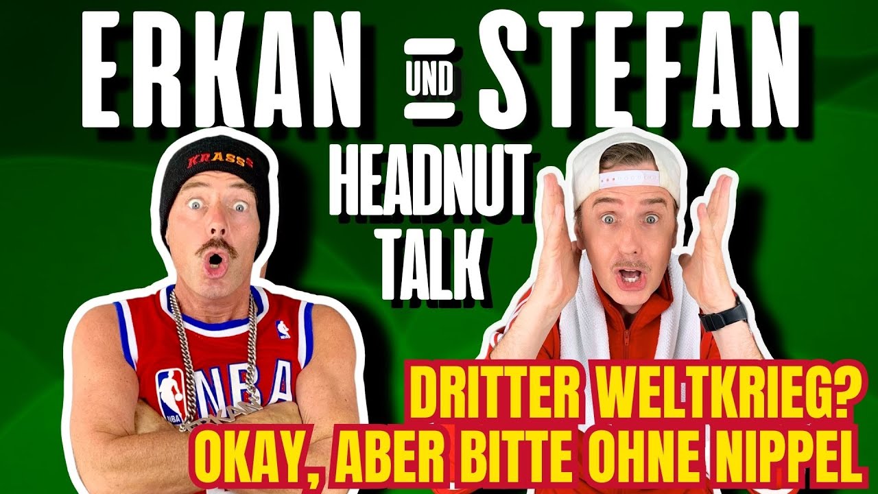 Erkan und Stefan Podcast 58: Dritter Weltkrieg okay. Aber bitte ohne Nippel