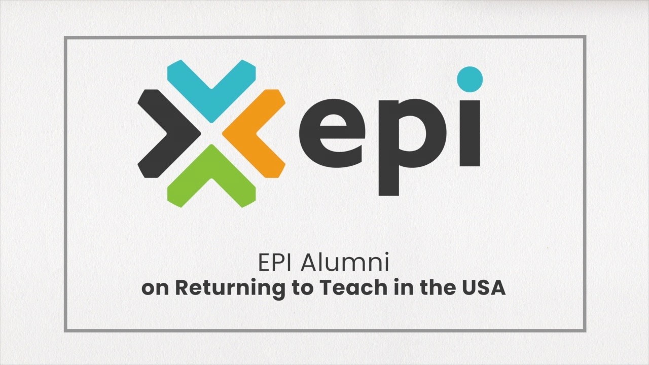 EPI Alumni on Returning to Teach in the USA