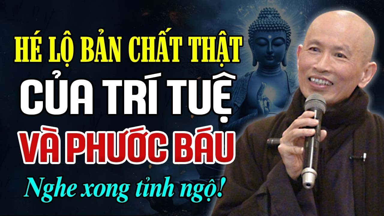Bản Chất Của Trí tuệ và Phước báu, Nghe Một Lần Ngộ Cả Đời | Thầy Thích Phước Tịnh