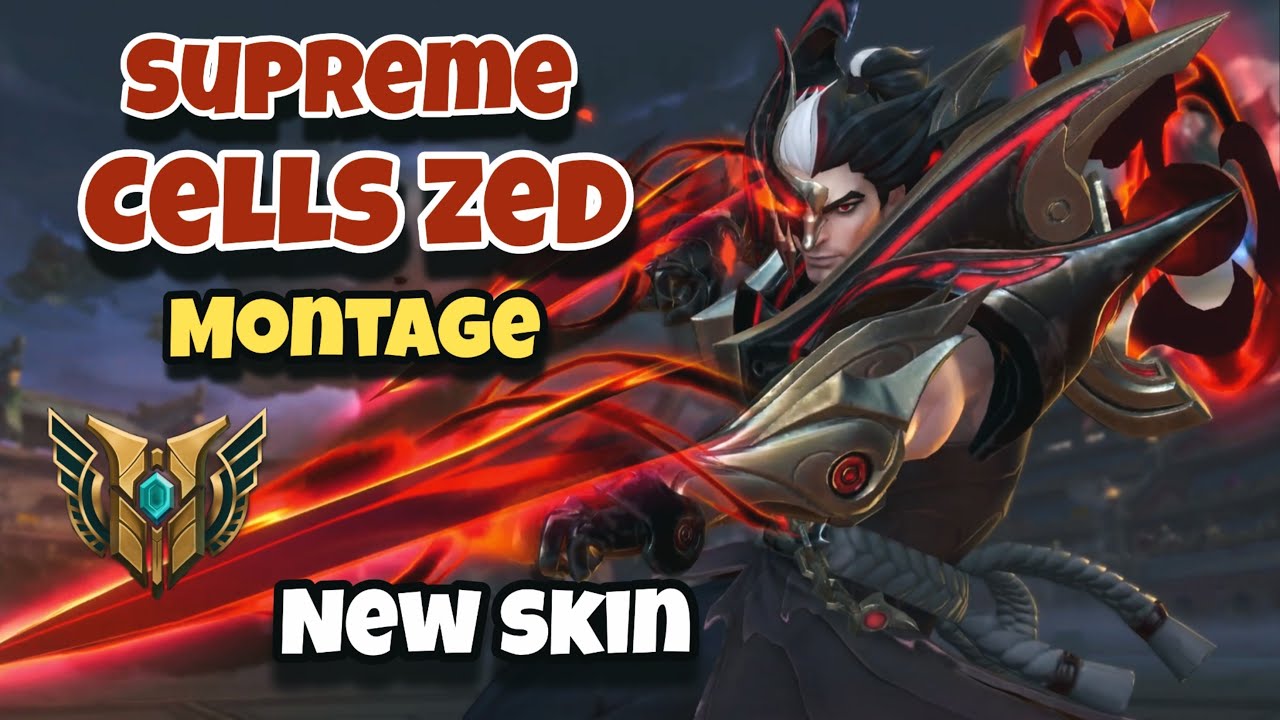 SUPREME CELLS ZED MONTAGE -  NEW SKIN WILD RIFT BEST MOMENTS