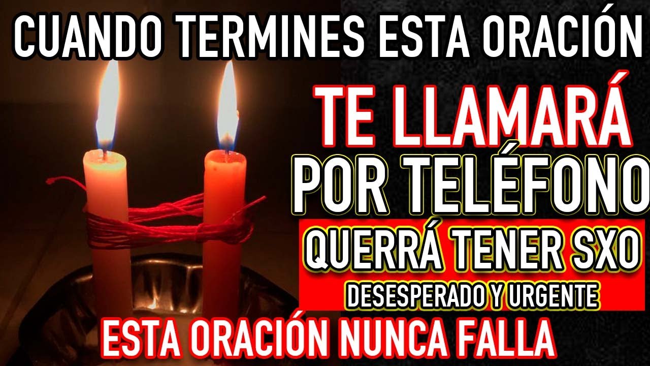 ORACIÓN DEL DESESPERO - QUEDARÁ LOCO DE AMOR NADA LA ROMPERÁ - TE LLAMARÁ DE INMEDIATO