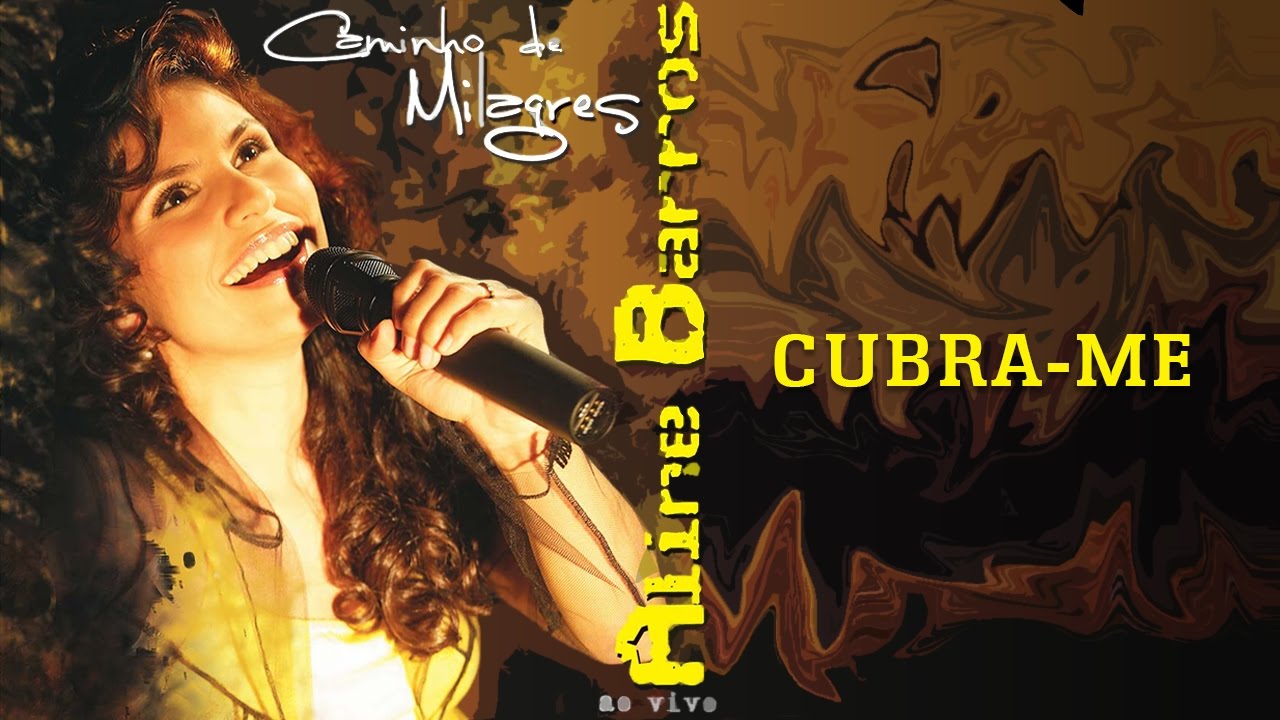 Cubra-me | CD Caminho de Milagres | Aline Barros