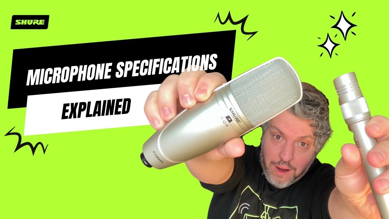 Microphone Specifications Explained | Shure