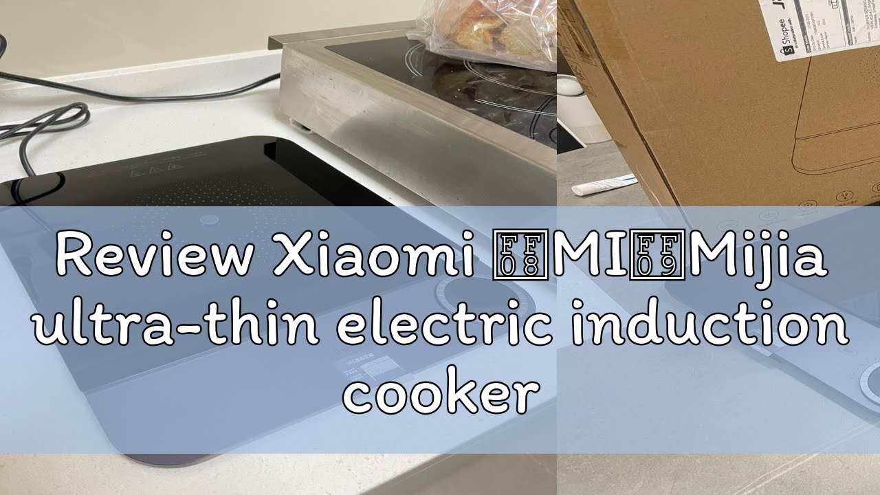 Review Xiaomi （MI）Mijia ultra-thin electric induction cooker App household ultra-thin electric indu