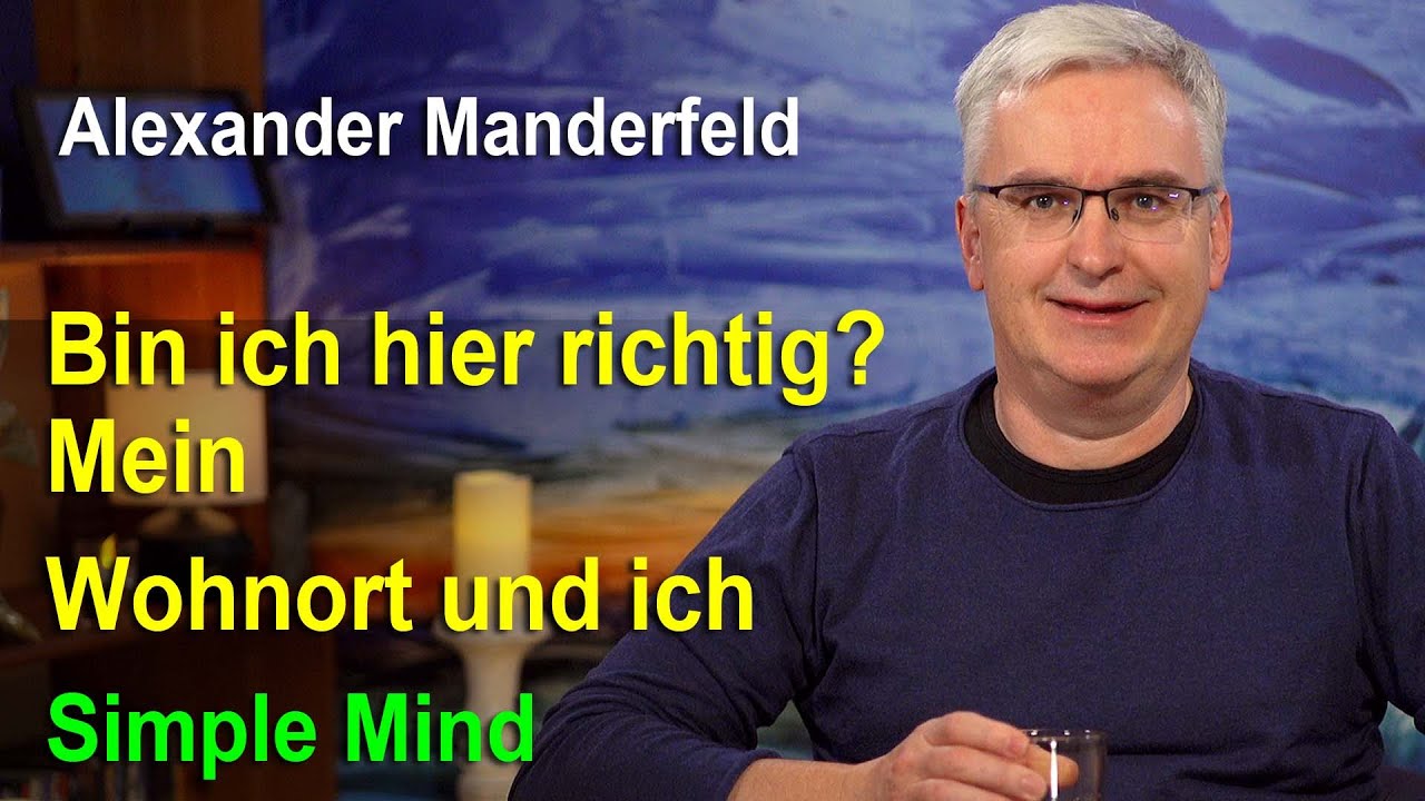 Bin ich hier richtig? Mein Wohnort und ich | Alexander Manderfeld - Simple Mind