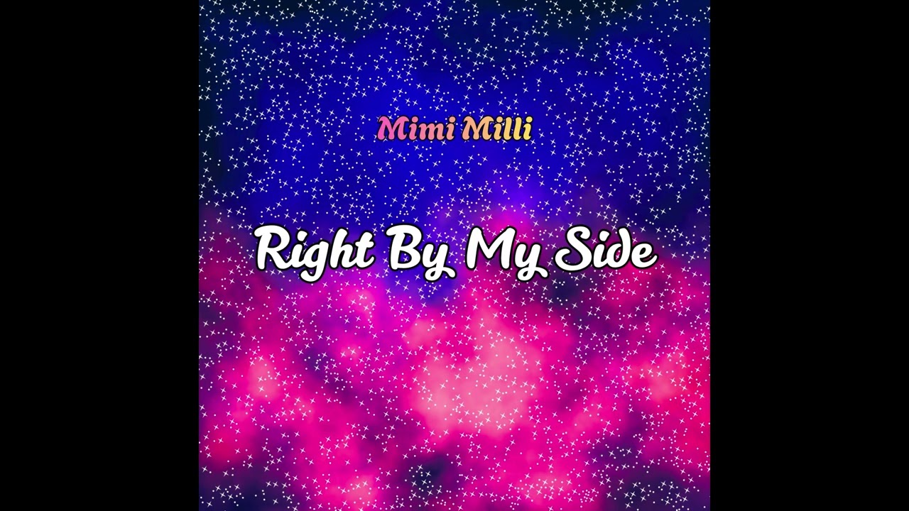 Right By My Side - Mimi Milli