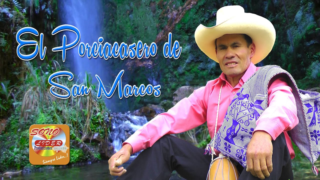 EL PORCIACASERO DE SAN MARCOS- RECORDANDO EL AMOR
