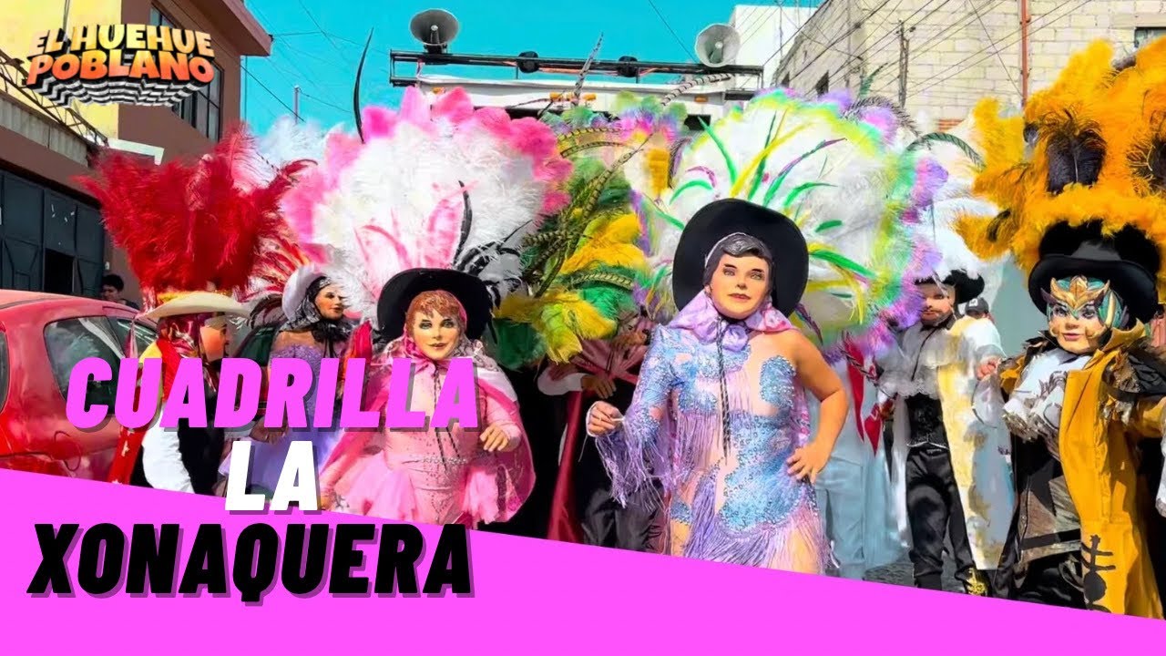 HUEHUES 2026 CUADRILLA LA XONAQUERA 