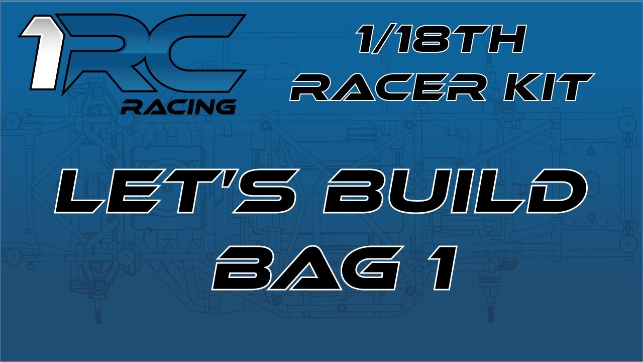 1RC1089 - Racer Kit - Bag 1 - Assembly Video