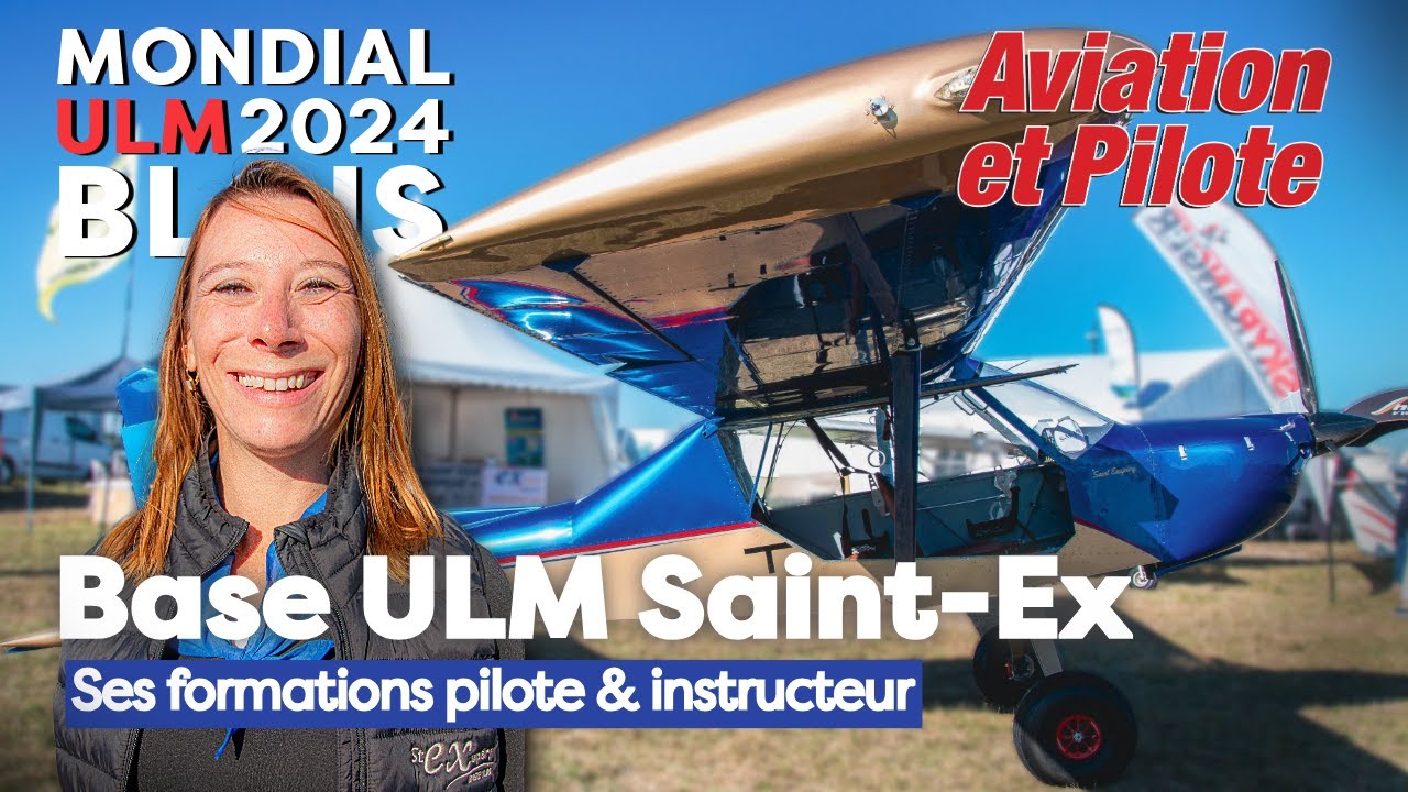 Mondial ULM Blois 2024 - Saint-Ex, la base ULM qui forme pilotes et instructeurs