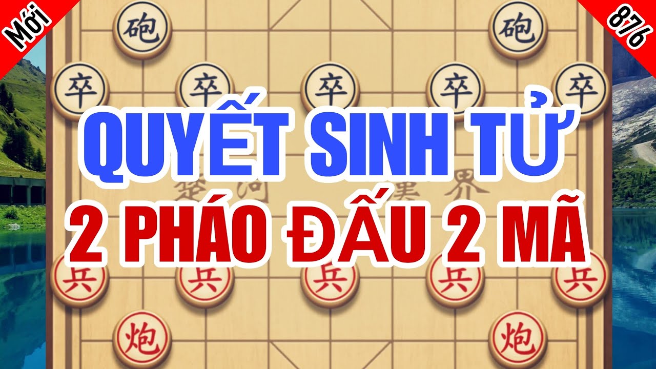 Long Tranh Hổ Đấu, Tàn Cuộc 2 Pháo Đấu 2 Mã Quyết Sinh Tử