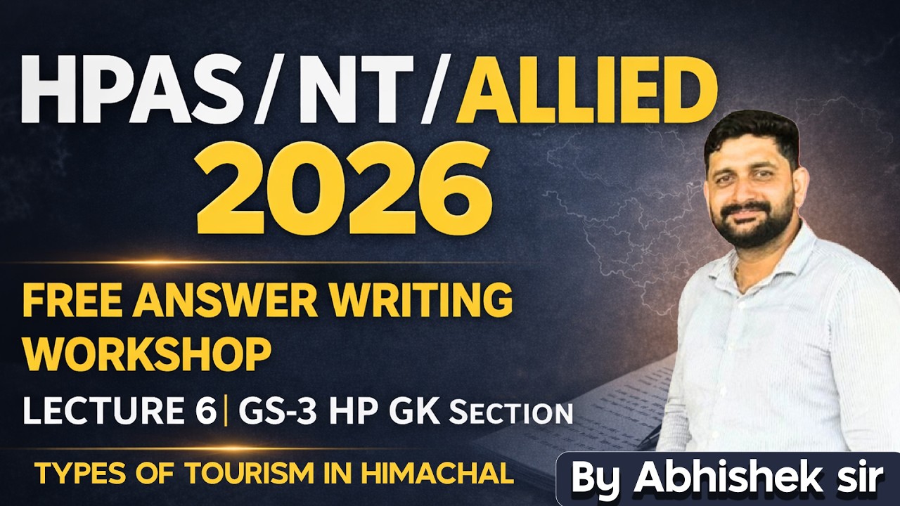 FREE Answer Writing Workshop | HPAS/NT/Allied 2026 | GS Paper-3 HP GK | Lecture-6 || Abhishek Sir
