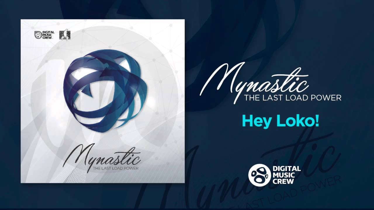 Mynastic - Hey Loko!