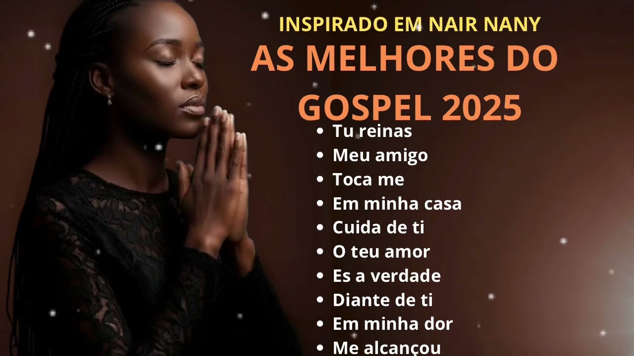 AS MELHORES DO GOSPEL 2025/INSPIRADO EM NAIR NANY❤️🙏🏻