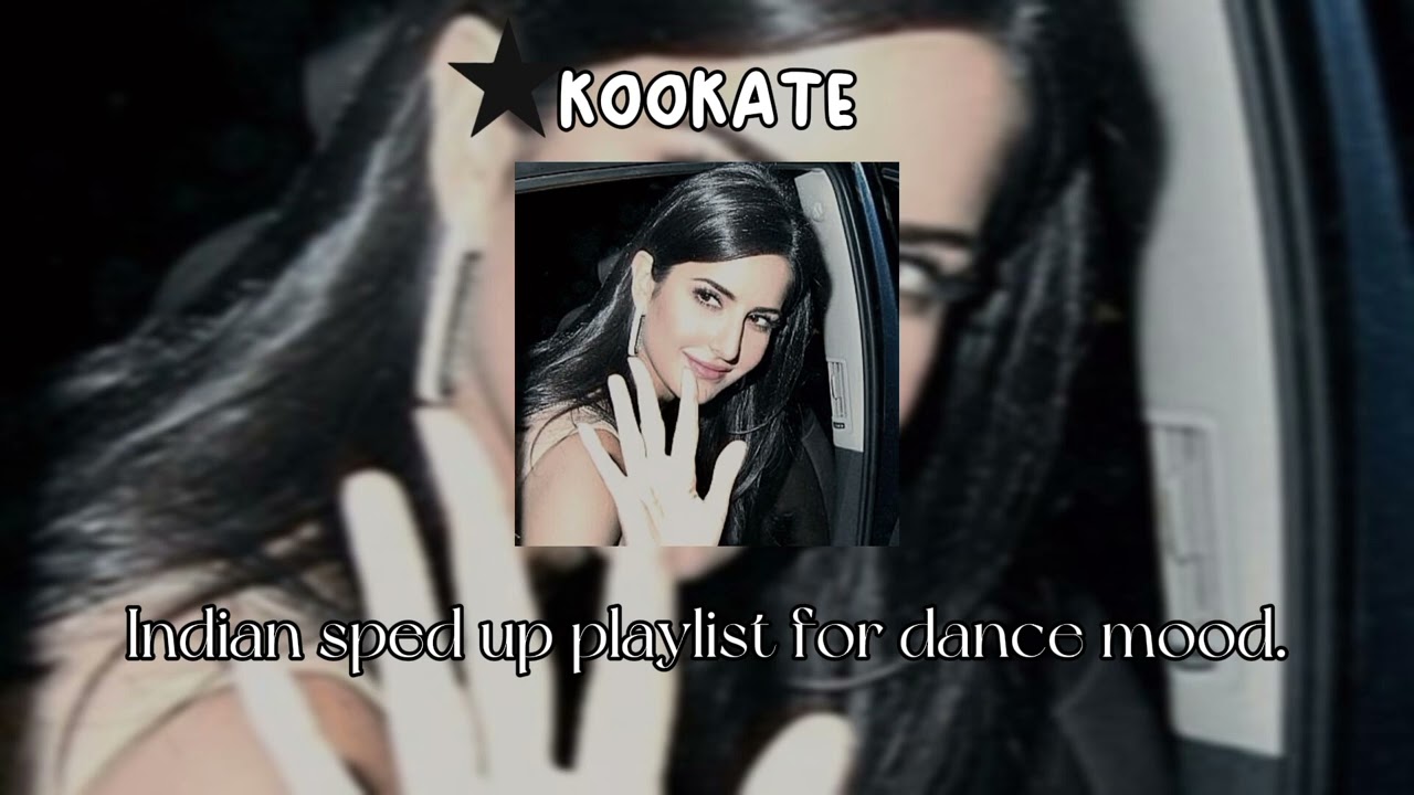 Indian sped up playlist for DANCE MOOD 💃🪩 || KOOKATE