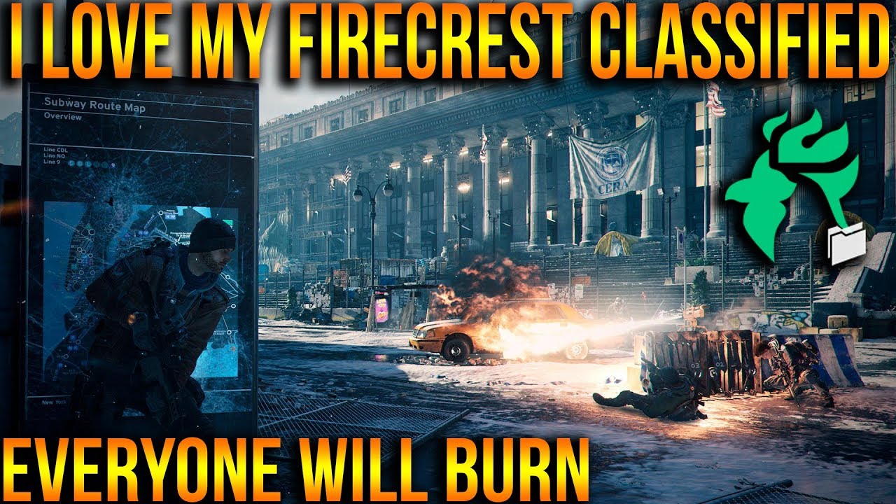 THE DIVISION | HOW TO BUILD FIRECREST CLASSIFIED & WHY I LOVE IT | PVE & PVP