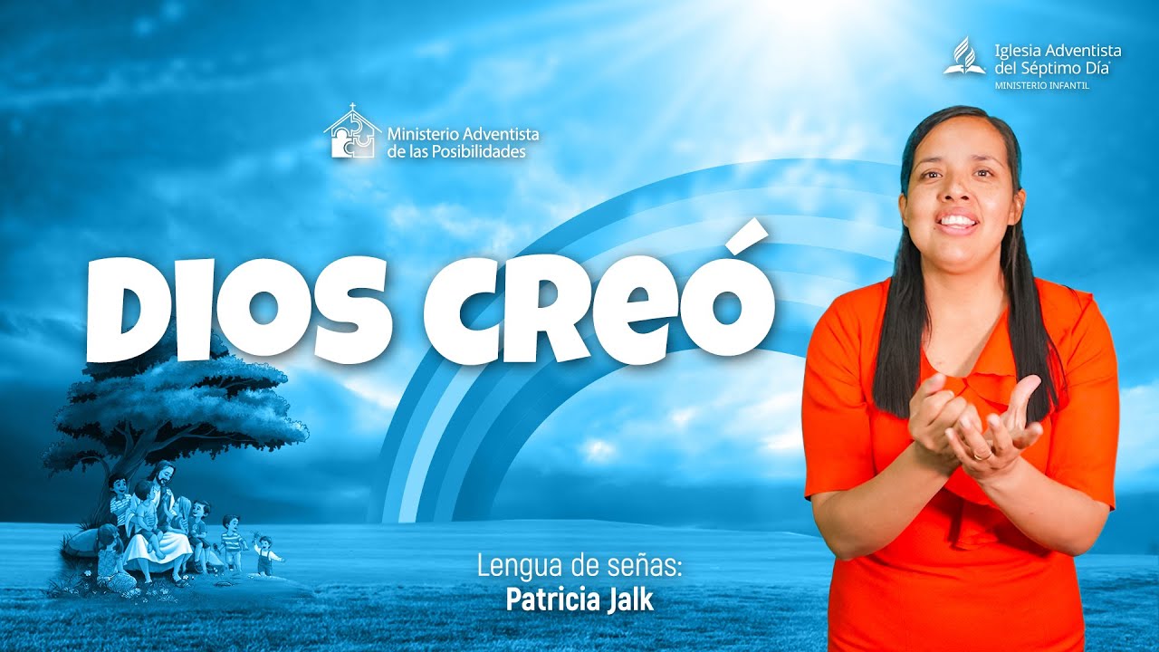 Dios creó | Lengua de señas