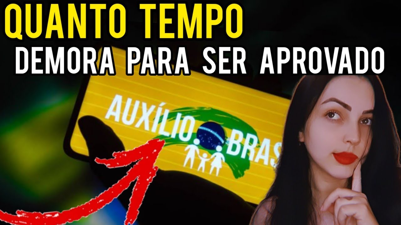 quanto tempo Demora para   aprovar o aux&iacute;lio brasil?