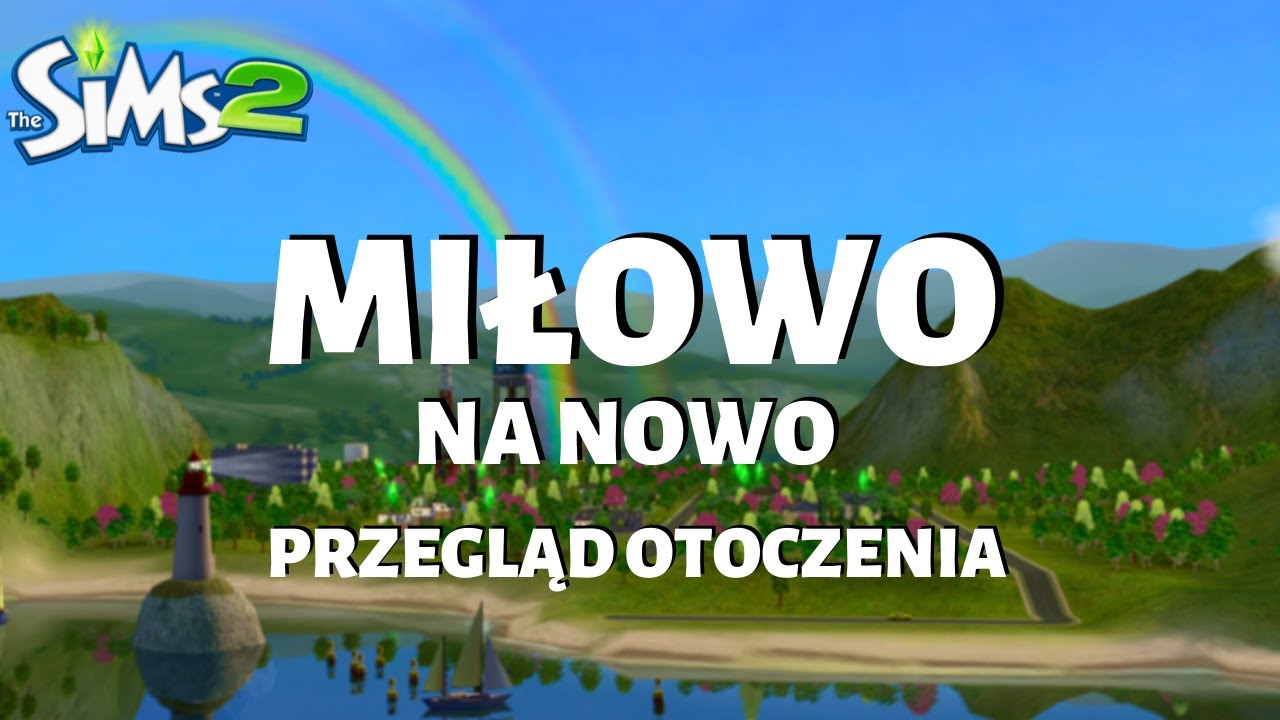 Miłowo na nowo - Przegląd otoczenia - The Sims 2