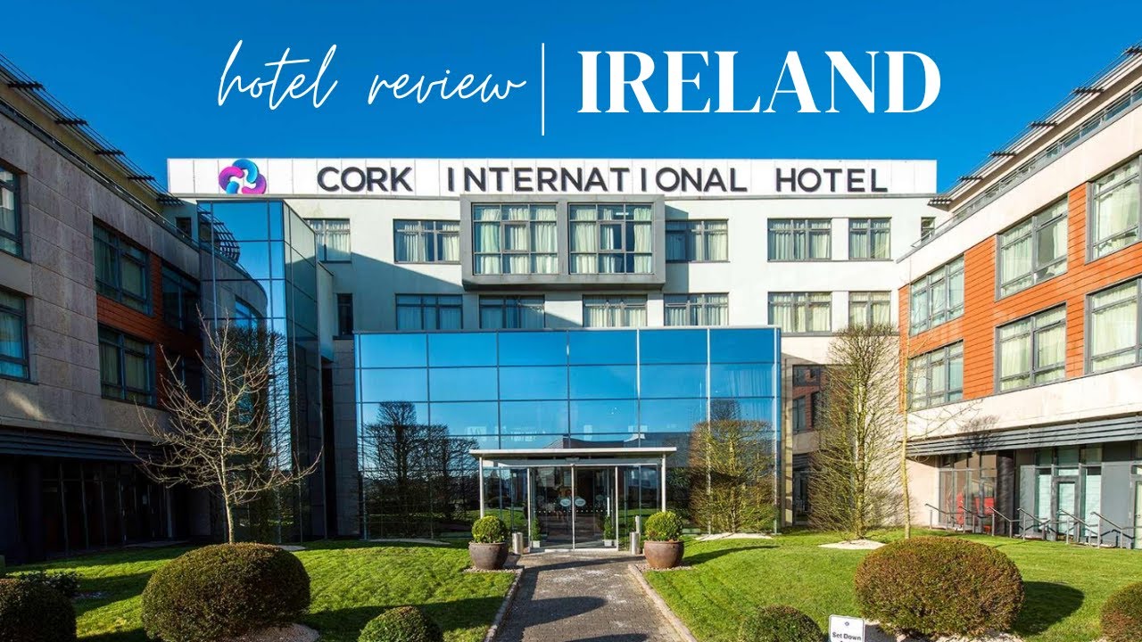 Cork International Hotel Tour & Review | Cork, Ireland