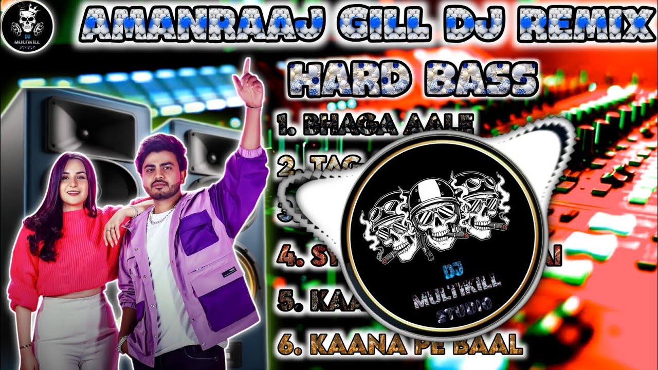 AMANRAAJ GILL HIT DJ REMIX SONGS | HARD BASS | HEADPHONES RECOMMENDED | DMS 