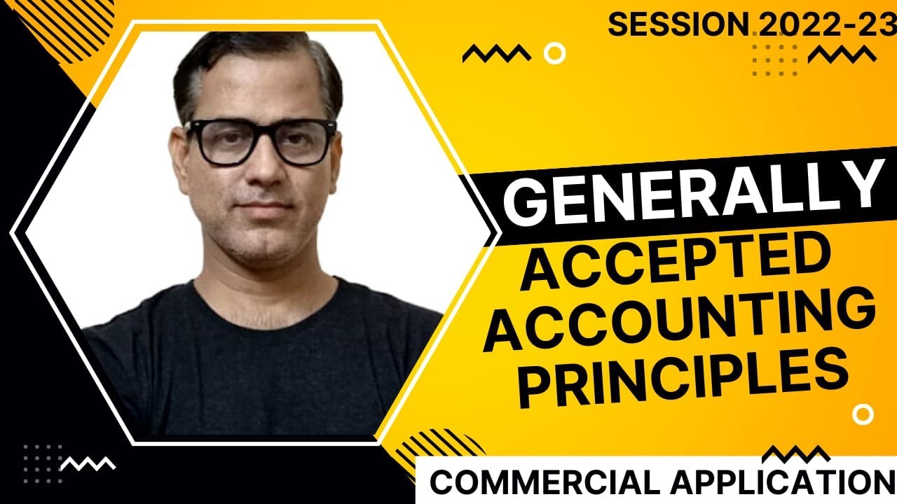 Generally Accepted Accounting Principles (GAAP) | GAAP ICSE Class 10 | 