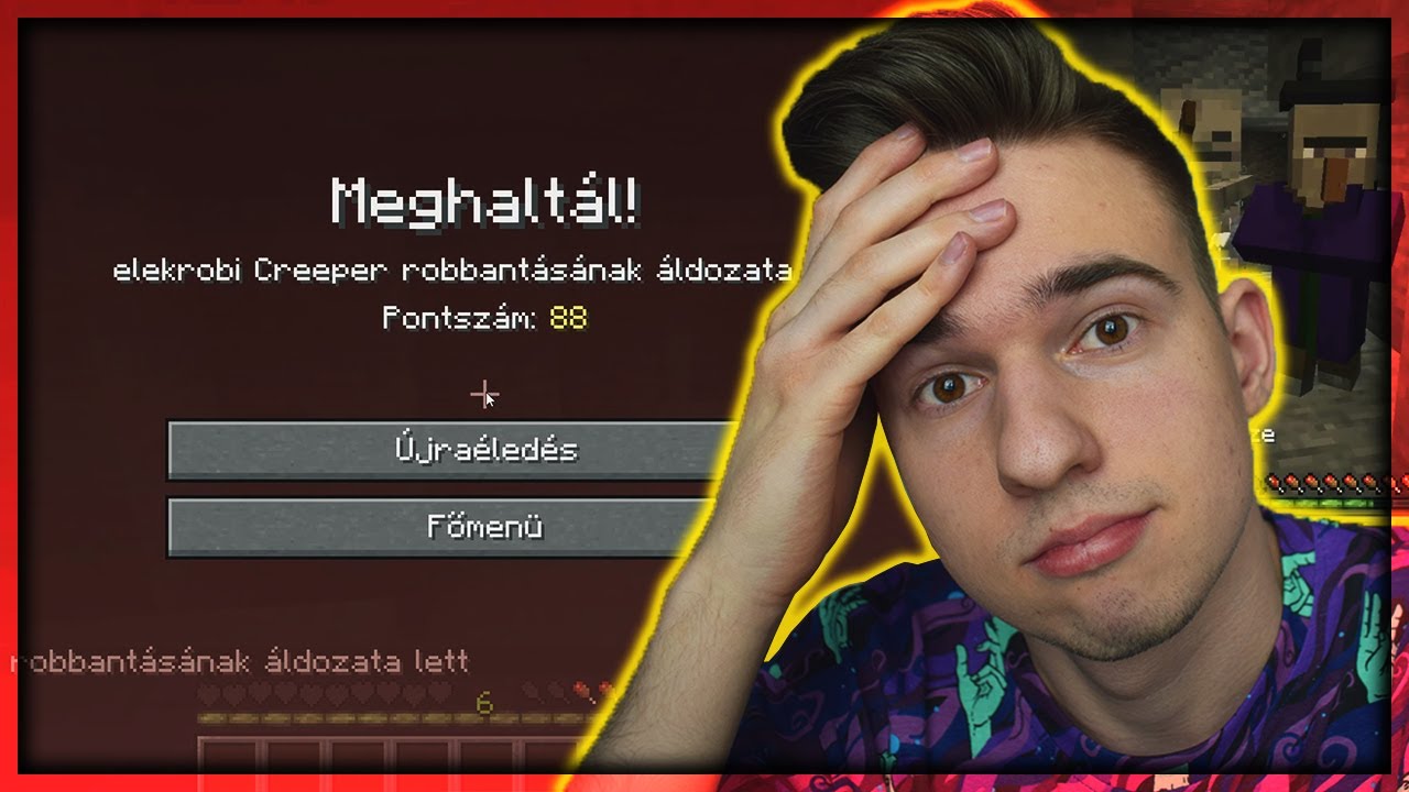 EZT NEM ÍGY TERVEZTEM...MEGHALTAM A MINECRAFTBAN! MÁSODIK RÉSZ