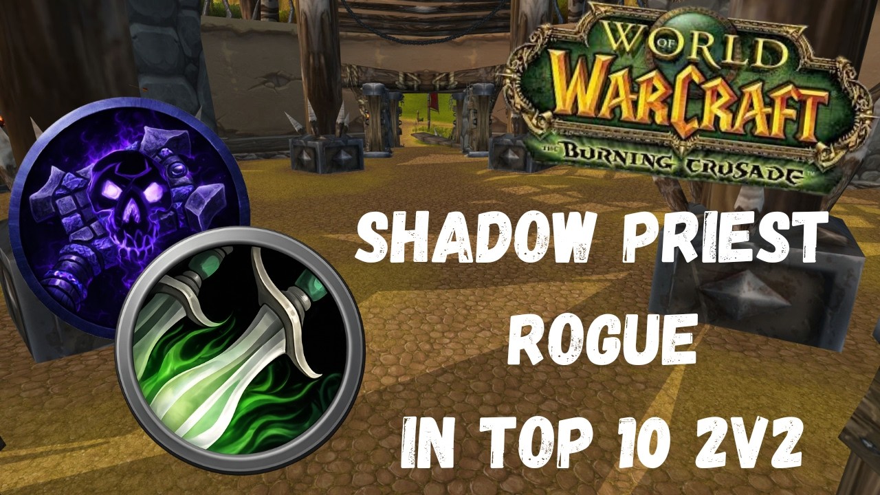 Rogue Shadow Priest 2v2 vs. the Highest Rated Players in Season 3 | TBC Anniversary Classic arena