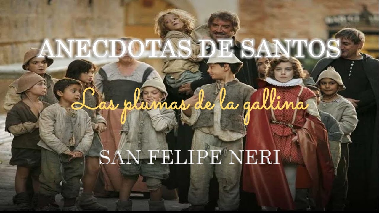 SAN FELIPE NERI. Los Charlatanes. ANECDOTAS DE SANTOS (1).